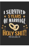 I survived 5 years of marriage holy shit! I'm killing it!: Anniversary Gift 5th 5 Years Wedding Marriage Journal/Notebook Blank Lined Ruled 6x9 100 Pages