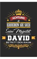 Achtung Erheben Sie sich Seine Majestät David Betritt den Raum
