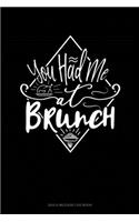 You Had Me At Brunch: Gas & Mileage Log Book(132 Gas & Mileage Log Book)
