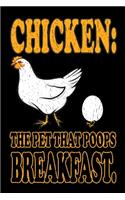 Chicken The Pet That Poops Breakfast: Funny Chickens Journal 120 Blank Lined Pages - 6"x 9" Notebook - Cute Novelty Gift Idea For Chicken Lovers