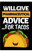 Will Give Pharmaceutical Advice... For Tacos