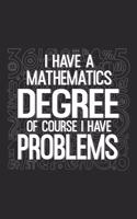 I Have A Mathematics Degree