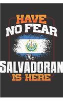 Have No Fear The Salvadoran Is Here