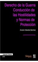 Derecho de la Guerra, Conducción de las Hostilidades y Normas de Protección