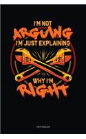 I'm Not Arguing I'm Just Explaining Why I'm Right: Dot Grid Journal 6x9 - Diesel Mechanic Notebook I Mechanical Engineer And Trucking Mechanic Gift
