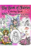 Big Book of Fairies Coloring Book - 100 Pages of Flower Fairies, Celestial Fairies, and Fairies with their Companions