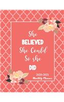 She Believed She Could So She Did 2020-2021 Monthly Planner