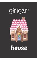 ginger house