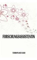 Forschungsassistentin - Terminplaner 2020: Organizer und Planer mit individuellem Cover - Geschenk für Büro, Arbeitskollegen, Kollegen und Mitarbeiter - Terminkalender, Taschenkalender, Woche