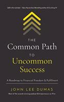 The Common Path to Uncommon Success
