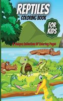 Reptiles Coloring Book: Amazing Coloring Book for Kids Ages 2-4, 4-8