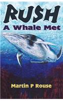 Rush - A Whale Met
