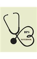 BPS Notebook: Bachelor of Professional Studies with a concentration in Nursing Notebook Gift -120 pages ruled With Stethoscope cover