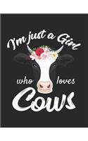 I'm Just A Girl Who Loves Cows: Composition Notebook College Ruled