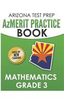 ARIZONA TEST PREP AzMERIT Practice Book Mathematics Grade 3: Preparation for AzMERIT Mathematics Assessments