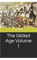 The Gilded Age Volume 1
