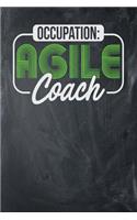Occupation: Agile Coach: Chalkboard, White & Green Design, Blank College Ruled Line Paper Journal Notebook for Project Managers and Their Families. (Agile and S
