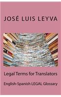 Legal Terms for Translators: English-Spanish Legal Glossary