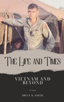 Life and Times of Bruce Smith: Vietnam and Beyond