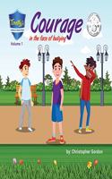 Courage In The Face Of Bullying