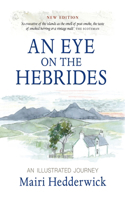 Eye on the Hebrides: An Illustrated Journey