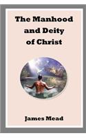 The Manhood and Deity of Christ