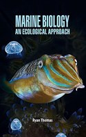 Marine Biology: An Ecological Approach by Ryan Thomas