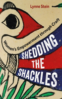 Shedding the Shackles: Women's Empowerment Through Craft