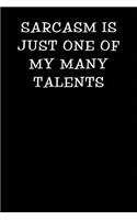Sarcasm Is Just One of My Many Talents: Notebook Journal
