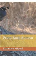 From Rock Bottom