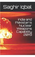 India and Pakistan's Nuclear Weapons Capability 2019