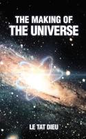 The Making of the Universe