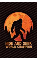 Hide and Seek World Champion: Bigfoot Lined Journal for Believers