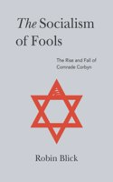 Socialism of Fools (Part I)