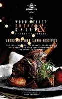 Wood Pellet Smoker and Grill Cookbook