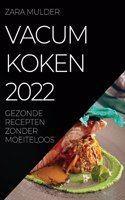 Vacum Koken 2022