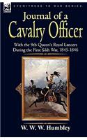 Journal of a Cavalry Officer: With the 9th Queen's Royal Lancers During the First Sikh War, 1845-1846