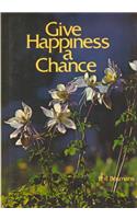 Give Happiness a Chance