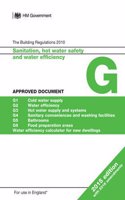 Approved Document G: Sanitation, hot water safety and water efficiency (2015 edition with 2016 amendments)