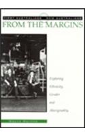 From the Margins: Exploring Ethnicity, Gender and Aboriginality: Exploring Ethnicity, Gender and Aboriginality