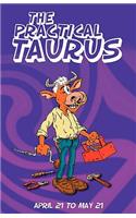 The Practical Taurus