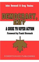 Democracy, Eh?