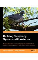 Building Telephone Systems With Asterisk