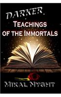 Darker Teachings of the Immortals