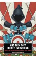 And Then They Ruined Everything: Book Two in the Death of Rock 'n' Roll Series(TWO Death of Rock 'n' Roll)