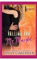Falling for Mr. Maybe