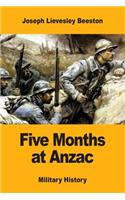 Five Months at Anzac
