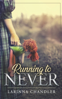 Running to Never