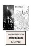 Norwegian Black Metal Coloring Book: Satanic Music and European Extreme Metal Varg Vikernes and Euronymous Inspired Adult Coloring Book: Satanic Music and European Extreme Metal Varg Vikernes and Euronymous Inspired Adult Coloring Book