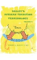 Bailey's AFRICAN TRADITION TERMINOLOGY-VOLUME 9